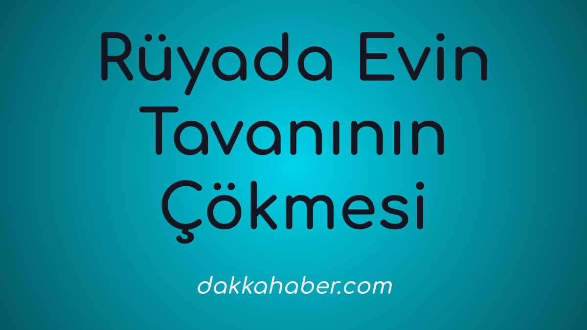 RC3BCyada20Evin20TavanC4B1nC4B1n20C387C3B6kmesi