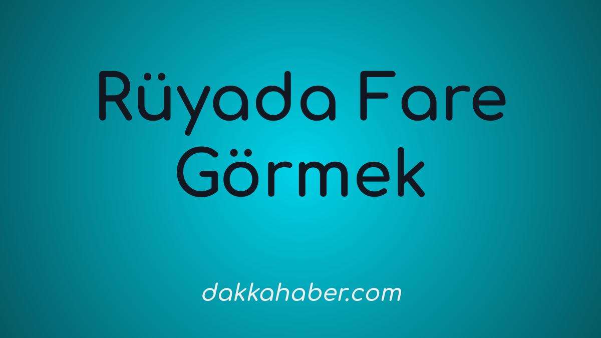 ruyada fare gormek